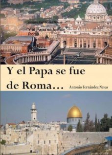 y el papa se fue de roma... (ebook)-antonio navas fernandez-9788468664927