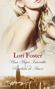 una mujer intocable; rendida al amor-lori foster-9788468742427