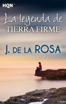 la leyenda de tierra firme-j. de la rosa-9788468761527