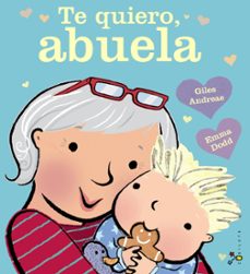 te quiero, abuela-giles andreae-9788469601327