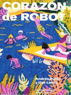 corazon de robot-use lahoz-andres rubio-9788469729427