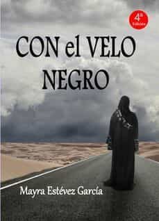 con el velo negro (saga los colores 2)-mayra estevez garcia-9788469776827