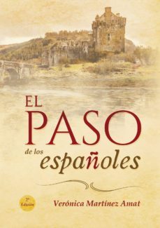 el paso de los españoles (ebook)-veronica martinez amat-9788469789827