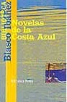 novelas de la costa azul (ofertas epoca)-vicente blasco ibañez-9788470307027