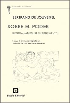 sobre el poder: historial natural de su crecimiento-bertrand de jouvenel-9788472095427
