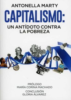 capitalismo: un antidoto contra la pobreza-antonella marty-9788472097827