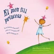 el meu fill princesa-cheryl kilodavis-9788472907027