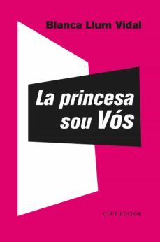 la princesa sou vós (ebook)-blanca llum vidal-9788473293327