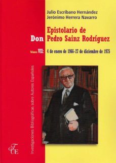 epistolario de don pedro sainz rodriguez (vol. vii): 4 de enero de 1966 - 27 de diciembre de 1975-9788473928427