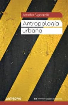 antropologia urbana-amalia signorelli-nestor garcia canclini-9788476585627