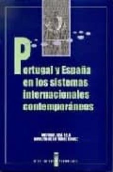 portugal y españa en los sistemas internacionales contemporaneos-antonio jose telo-hipolito de la torre gomez-9788476717127