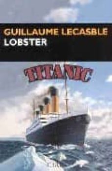 lobster (titanic)-guillaume lecasble-9788477652427