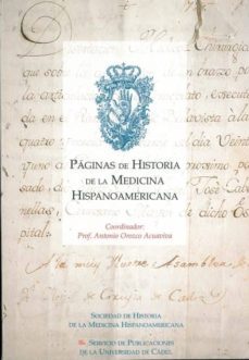 paginas de historia de la medicina hispanoamericana-antonio orozco acuaviva-9788477864127