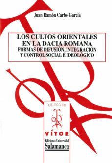 los cultos orientales en la dacia romana (ebook)-juan ramon carbo garcia-9788478001927