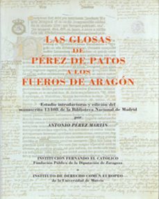 las glosas de perez de patos a los fueros de aragon-9788478201327
