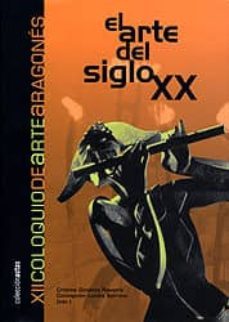 el arte del siglo xx: xii coloquio de arte aragones-cristina gimenez navarro-9788478209927