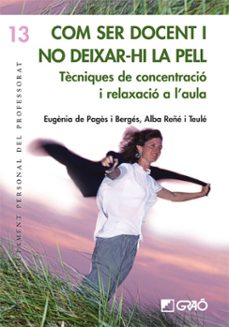 com ser docent i no deixar-hi la pell (ebook)-eugenia de pages i berges-9788478277827