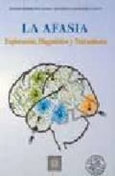 la afasia: diagnostico y tratamiento-9788478691227