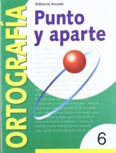 nº 6 serie amarilla punto y aparte ortografia 1º - 2º educacion primaria-9788478872527