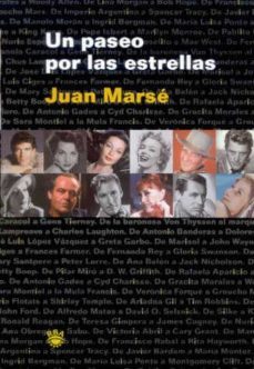un paseo por las estrellas-juan marse-9788479017927