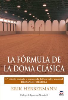 la formula de la doma clasica (4ª ed revisada y aumentada)-erik herbermann-9788479028527