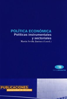 politica economica: politicas instrumentales y sectoriales-9788479084127