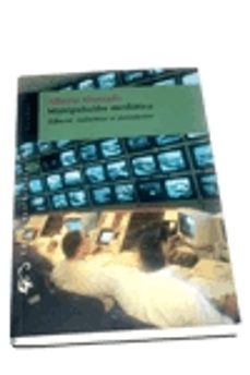manipulacion mediatica: educar, informar o entretener-9788479545727