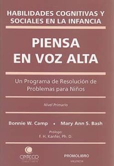 piensa en voz alta: las habilidades cognitivas y sociales en la i nfancia, un programa de resolucion de problemas para niños-bonnie w. camp-9788479862527