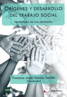 origenes y desarrollo del trabajo social: trayectoria de una profesion-9788479915827