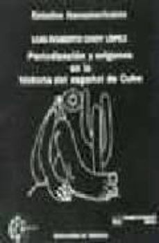 periodizacion y origenes en la historia del español en cuba-luis roberto choy-9788480028127