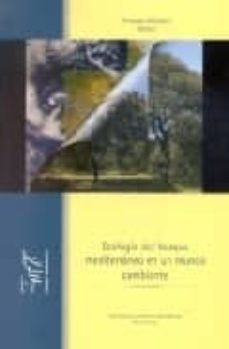 ecologia del bosque mediterraneo en un mundo cambiante-fernando (ed.) valladares-9788480145527