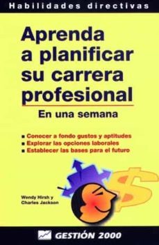 aprenda a planificar su carrera profesional: en una semana-w. hirsh-9788480884327