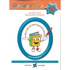 ortografia 10, 5º educacion primaria (ed 2019)-jesus perez gonzalez-maria luisa cañado gomez-9788481051827