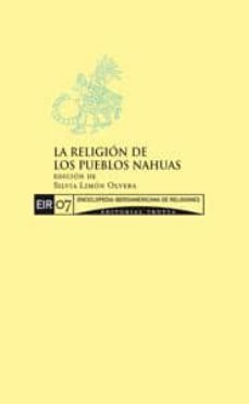 la religion de los pueblos nahuas-silvia limon olvera-9788481649727