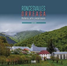 roncesvalles orreaga: historia, arte y excursiones-alberto muro-9788482166827
