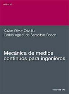 mecanica de medios continuos para ingenieros-xavier oliver olivella-9788483015827