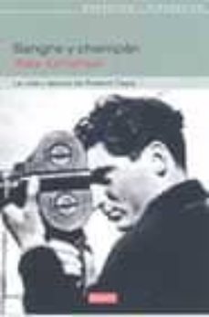 sangre y champan: la vida y epoca de robert capa-9788483065327