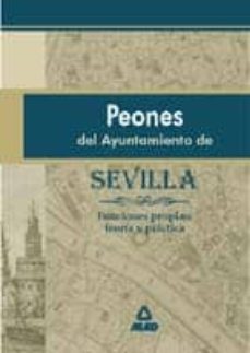 peones del ayuntamiento de sevilla. funciones propias: teoria y p ractica-9788483114827