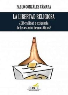 la libertad religiosa-pablo gonzalez camara-9788483538227