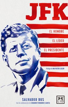 jfk. el hombre, el lider, el presidente-salvador rus-9788483569627