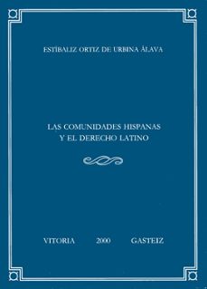 las comunidades hispanas y el derecho latino-estibaliz ortiz de urbina-9788483733127