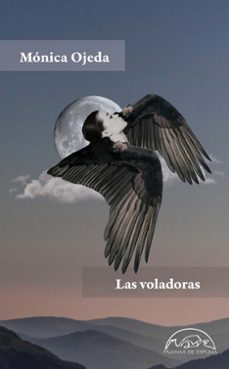 las voladoras-monica ojeda-9788483932827