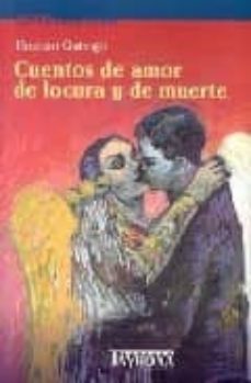 cuentos de amor, de locura y de muerte-9788484183327