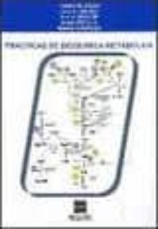practicas de bioquimica metabolica-teresa de diego-9788484258827