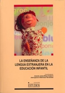 la enseñanza de la lengua extranjera en la educacion infantil-9788484272427