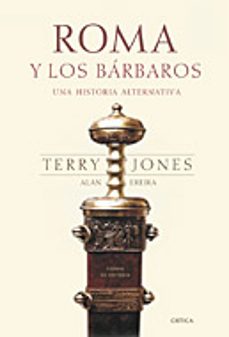 roma y los barbaros: una historia alternativa-9788484324027
