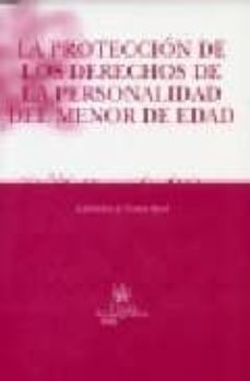 la proteccion de los derechos de la personalidad del menor de eda d-alejandra de lama ayma-9788484564027