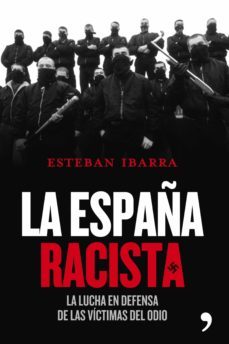la españa racista (ebook)-esteban ibarra-9788484609827
