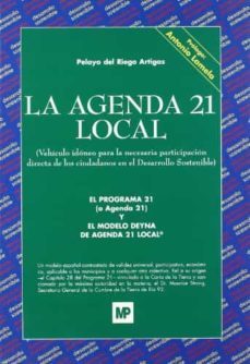 la agenda 21 local: vehiculo idoneo para la necesaria participaci on directa de los ciudadanos en el desarrollo sostenible-pelayo del riego artigas-antonio lamela-9788484762027