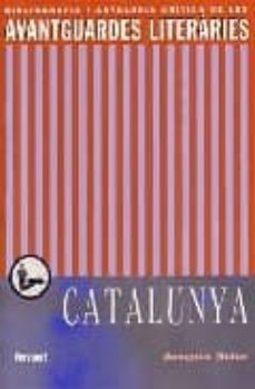 les avantguardes literaries a catalunya: bibliografia i antologia critica-9788484891727
